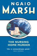 Nursing Home Murder (The Ngaio Marsh Collection)