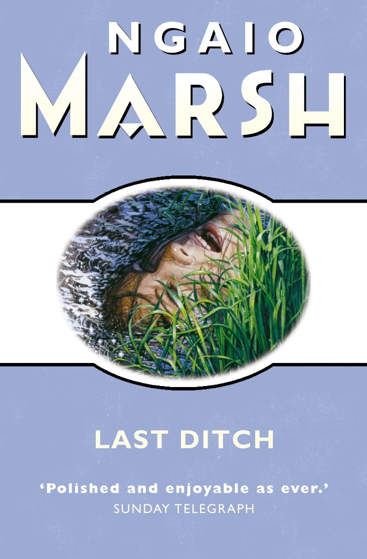 Ngaio Marsh - Last Ditch, E-bok