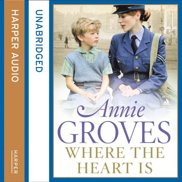 Annie Groves - Where the Heart Is, Ljudbok