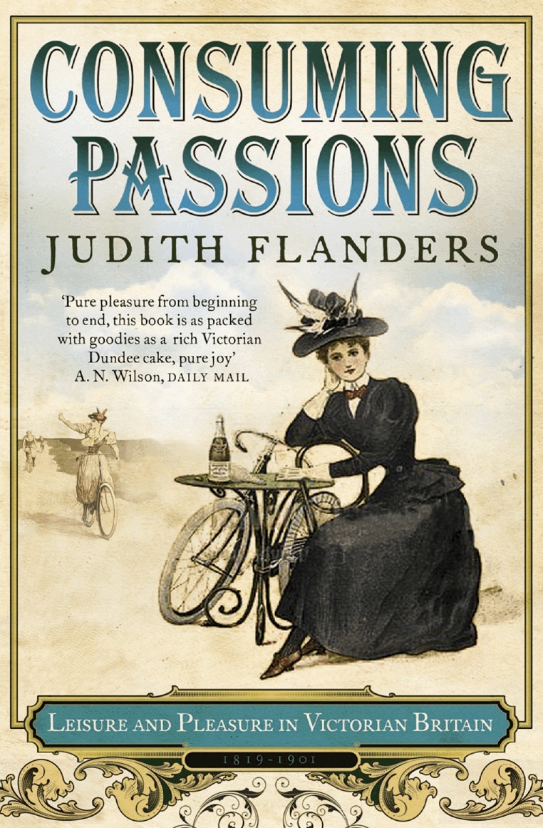 Judith Flanders - Consuming Passions, E-bok