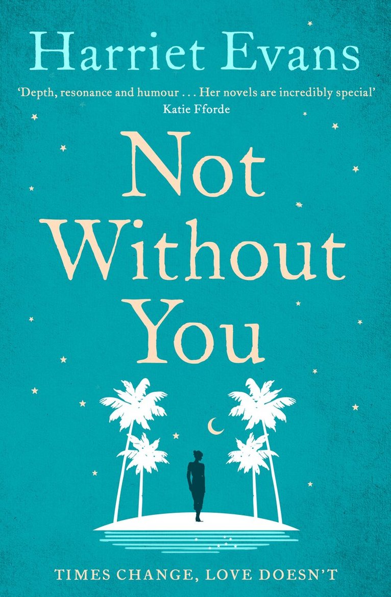 Harriet Evans - Not Without You, E-bok