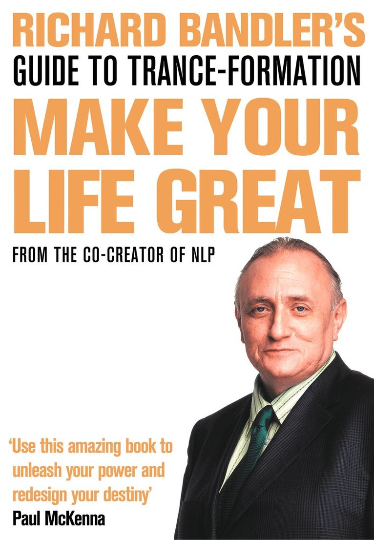 Richard Bandler - Richard Bandler's Guide to Trance-formation, E-bok