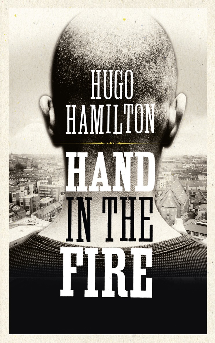 Hugo Hamilton - Hand in the Fire, E-bok