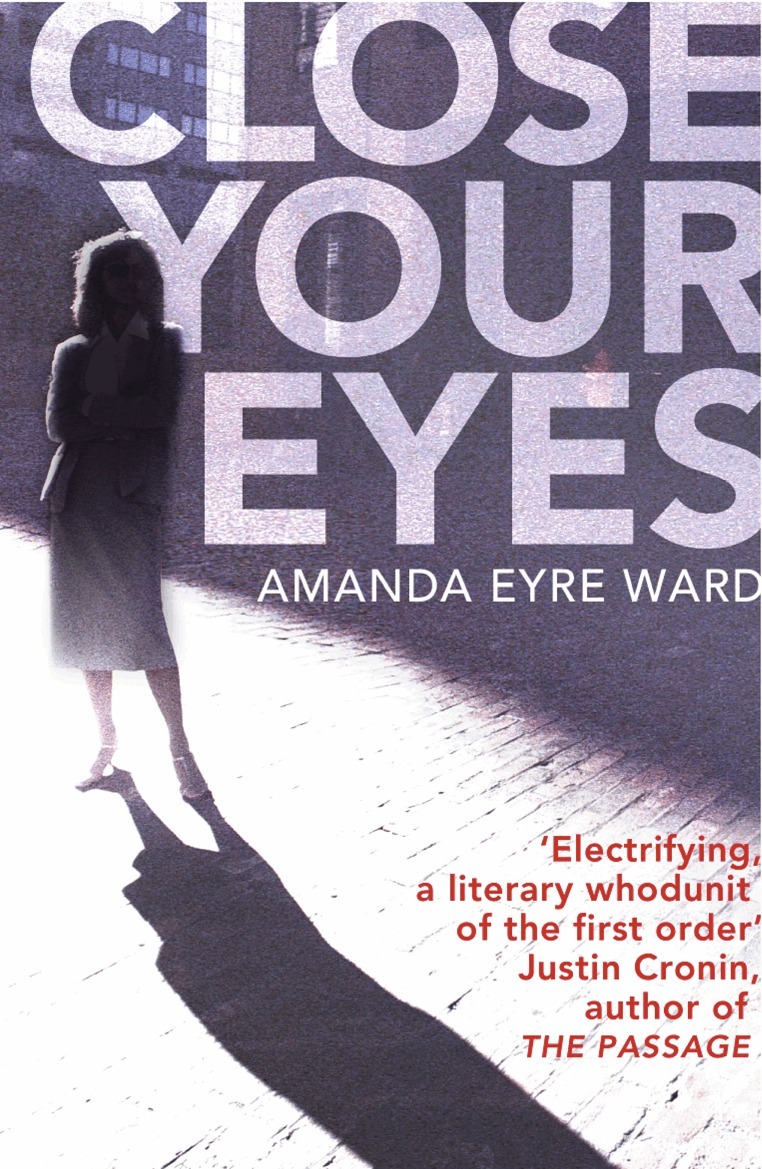Amanda Eyre Ward - Close Your Eyes, E-bok