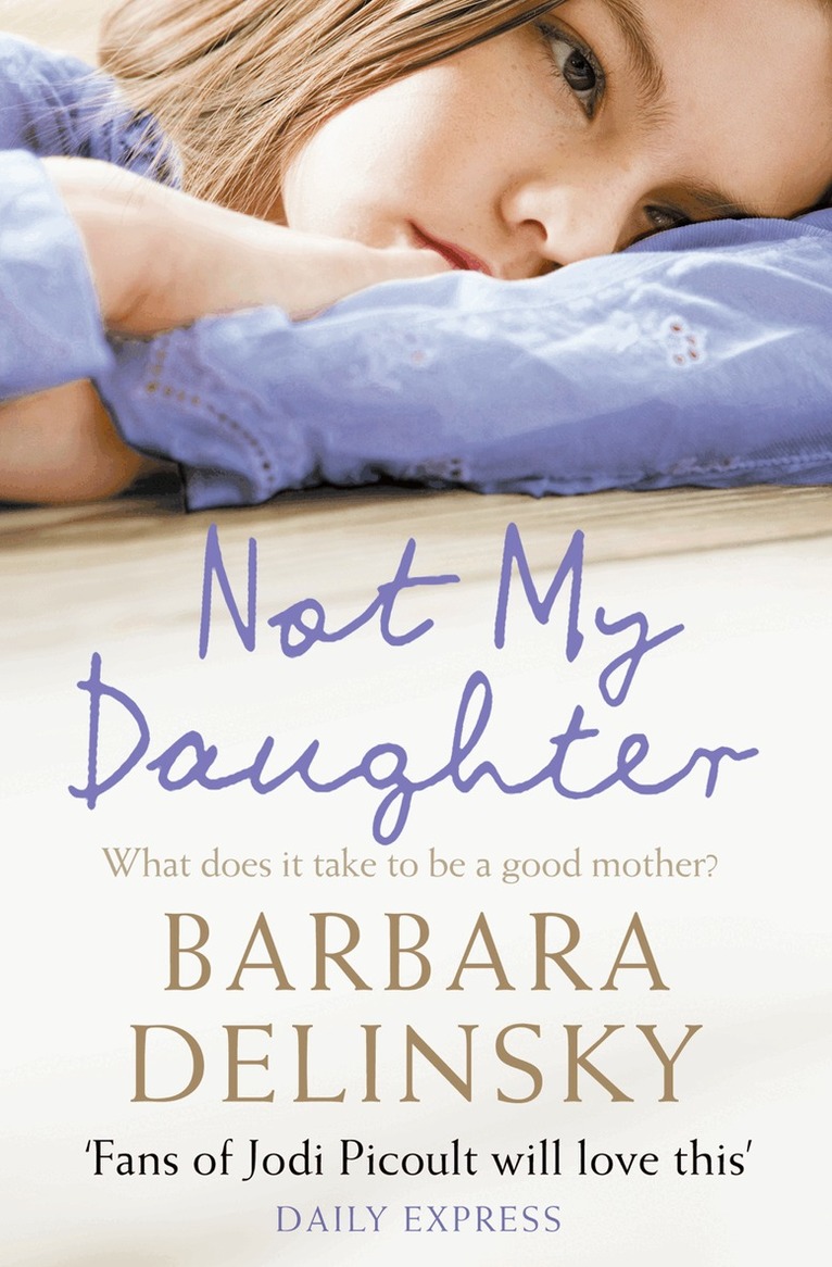 Barbara Delinsky - Not My Daughter, E-bok