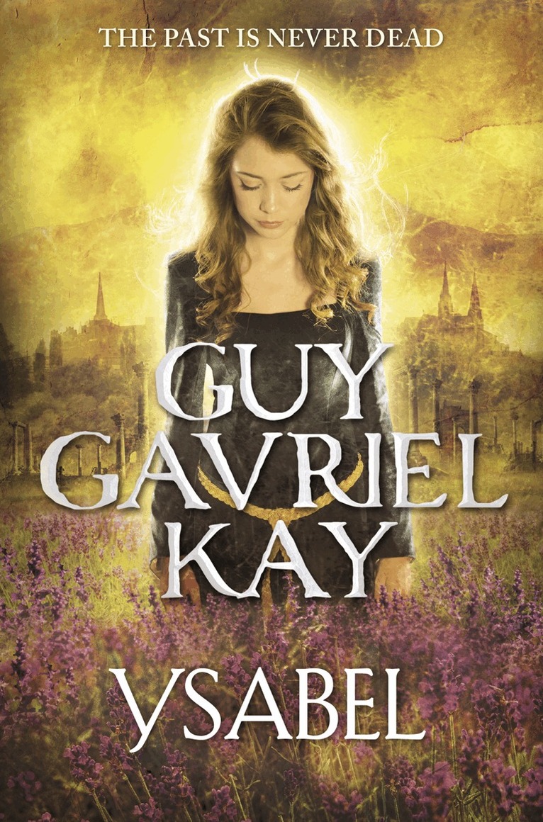 Guy Gavriel Kay - Ysabel, E-bok