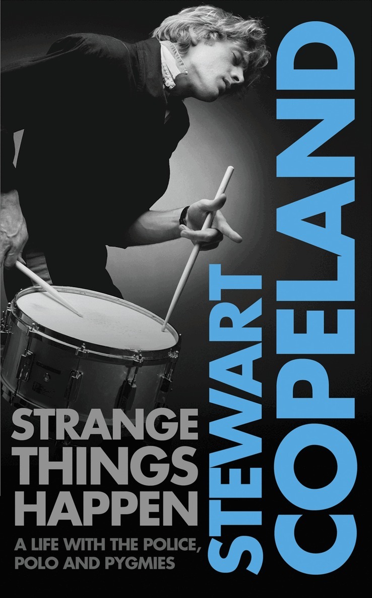 Stewart Copeland - Strange Things Happen, E-bok