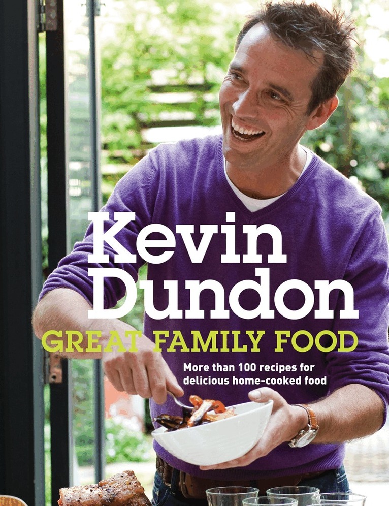 Kevin Dundon - Great Family Food, E-bok. Tillgänglighet: Lägg i varukorg