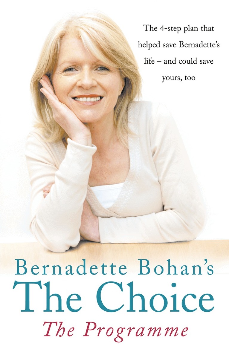 Bernadette Bohan - Bernadette Bohan’s The Choice: The Programme, E-bok