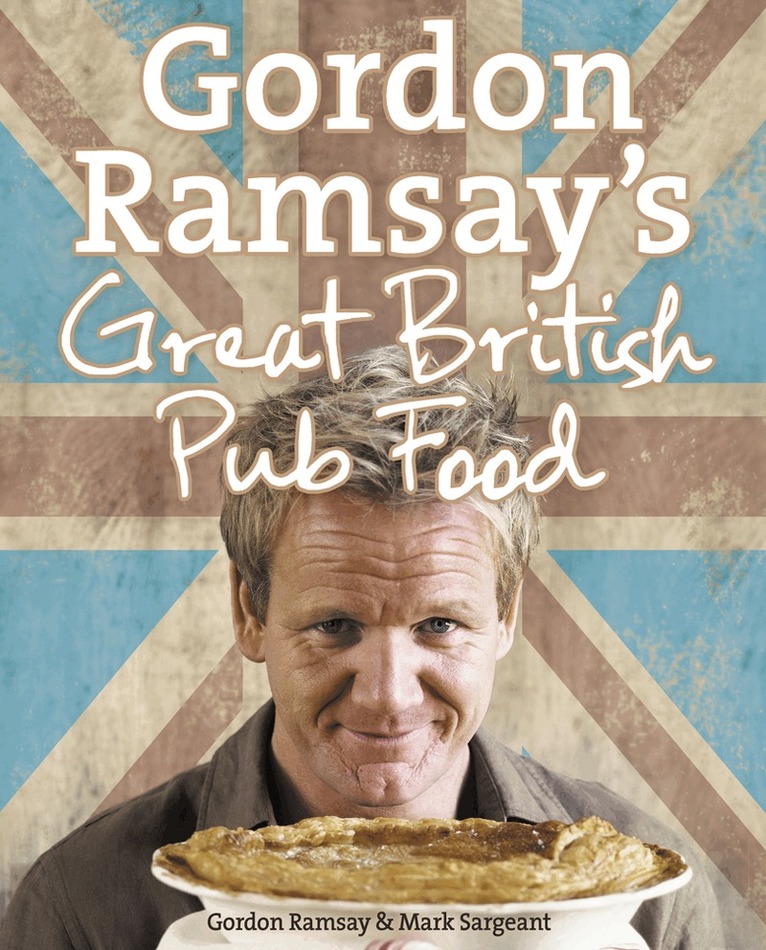 Gordon Ramsay, Mark Sargeant - Gordon Ramsay’s Great British Pub Food, E-bok