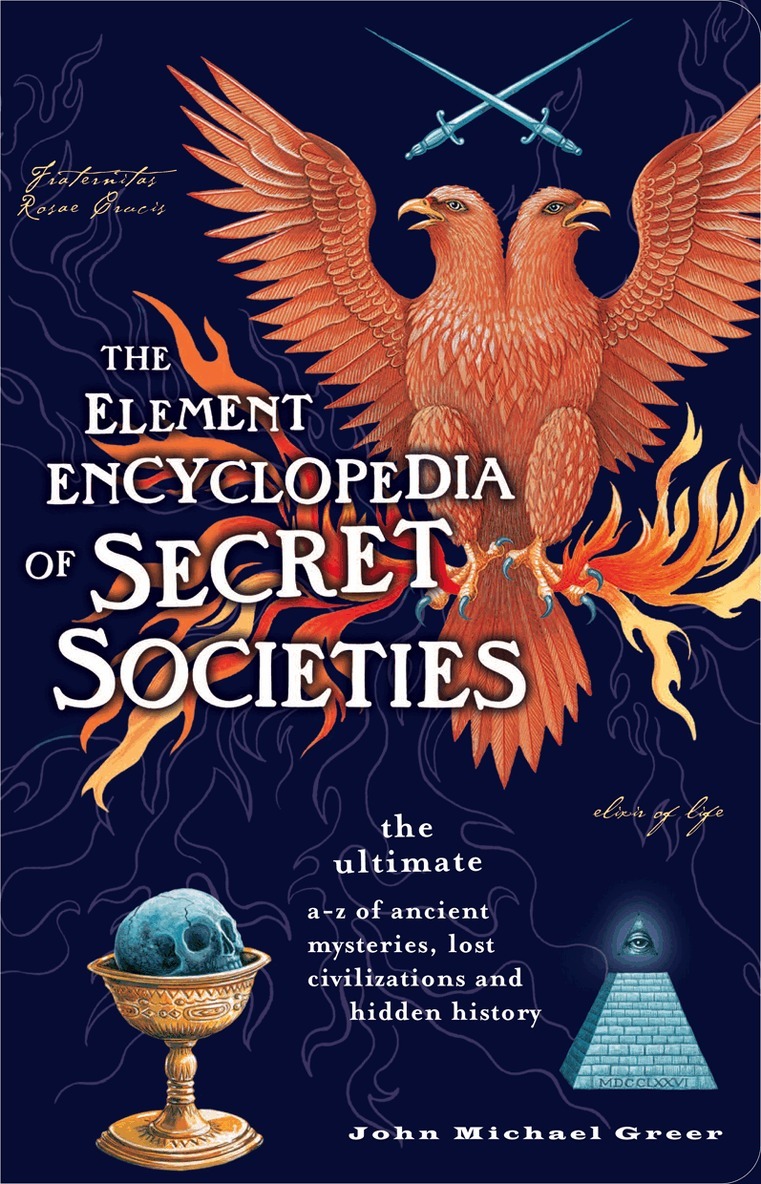 John Michael Greer - Element Encyclopedia of Secret Societies, E-bok