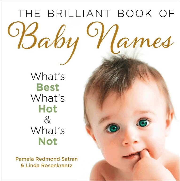 Pamela Redmond Satran, Linda Rosenkrantz - Brilliant Book of Baby Names, E-bok