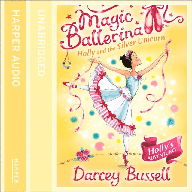 Darcey Bussell - Holly and the Silver Unicorn, Ljudbok