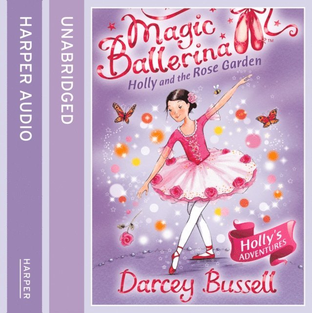 Darcey Bussell - Holly and the Rose Garden, Ljudbok