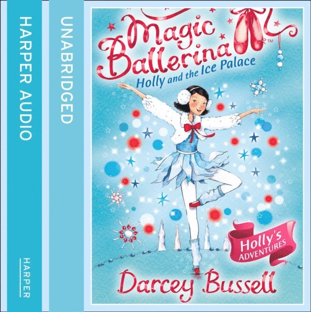 Darcey Bussell - Holly and the Ice Palace, Ljudbok