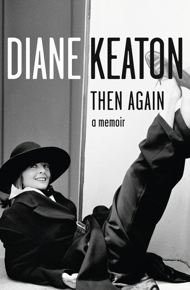Diane Keaton - Then Again, E-bok