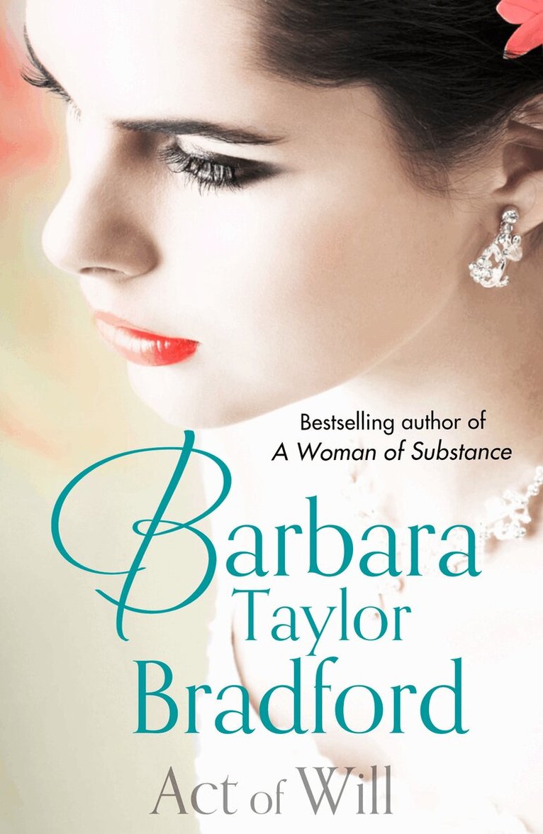 Barbara Taylor Bradford - Act of Will, E-bok