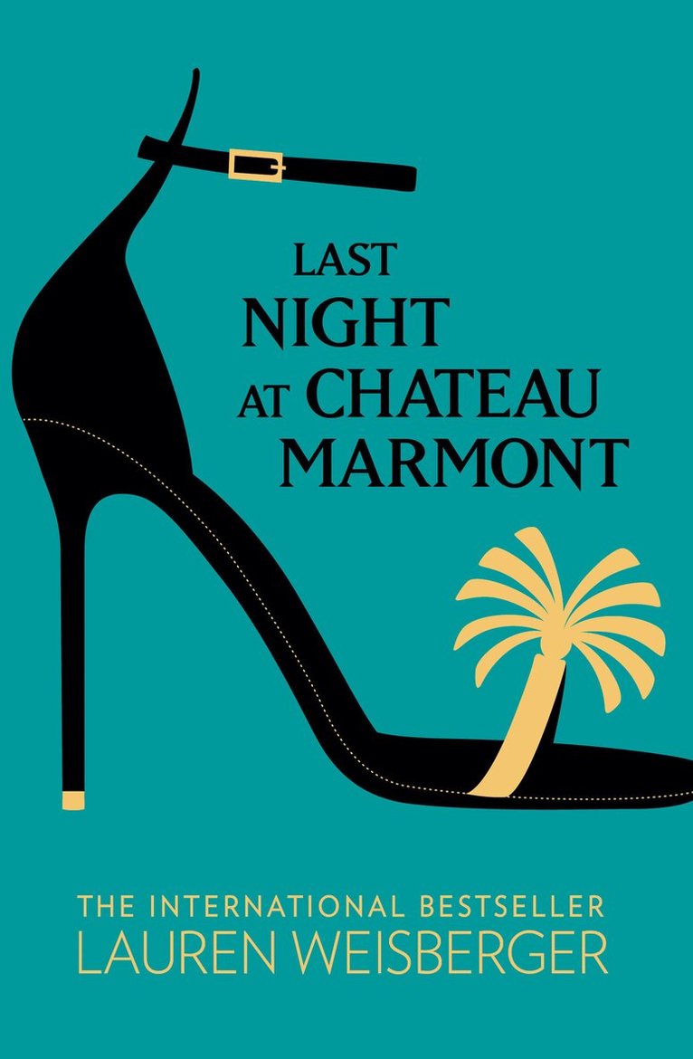 Lauren Weisberger - Last Night at Chateau Marmont, E-bok