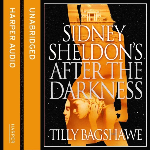 Tilly Bagshawe, Sidney Sheldon - Sidney Sheldon's After the Darkness, Ljudbok