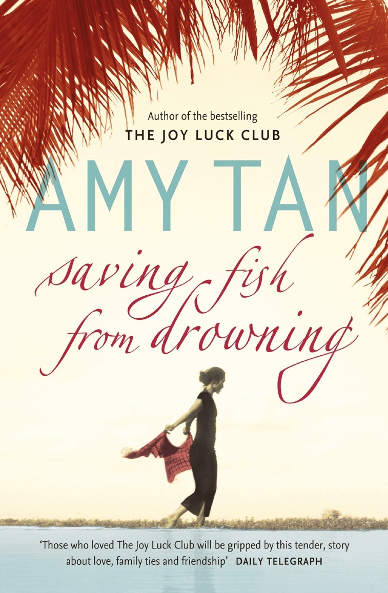 Amy Tan - Saving Fish From Drowning, E-bok
