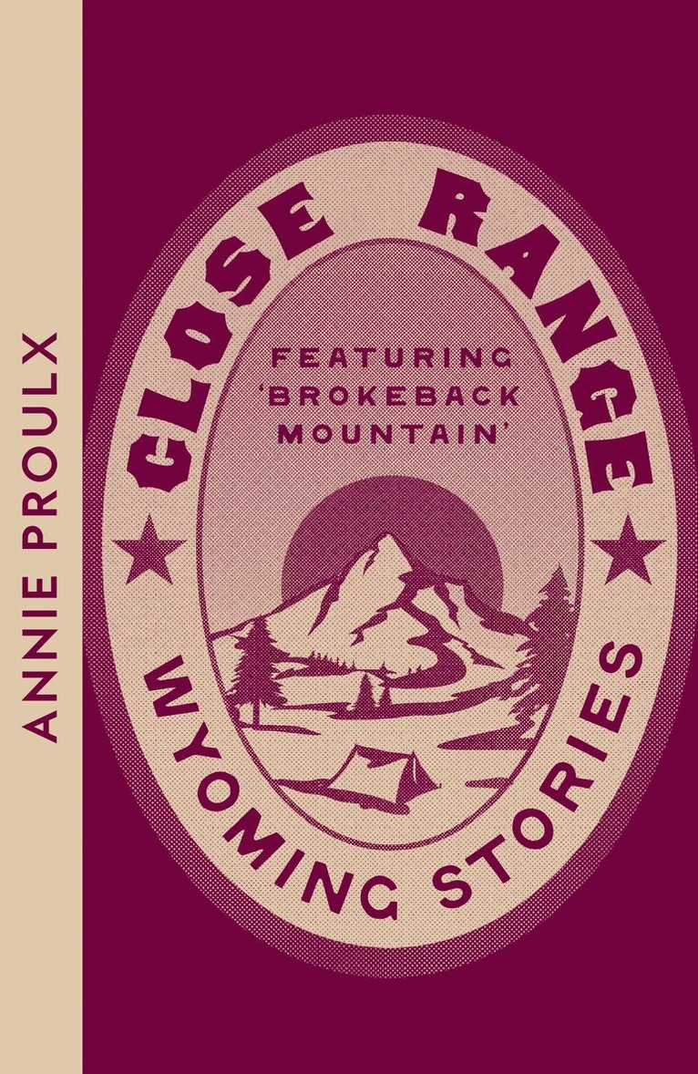 Annie Proulx - Close Range, E-bok