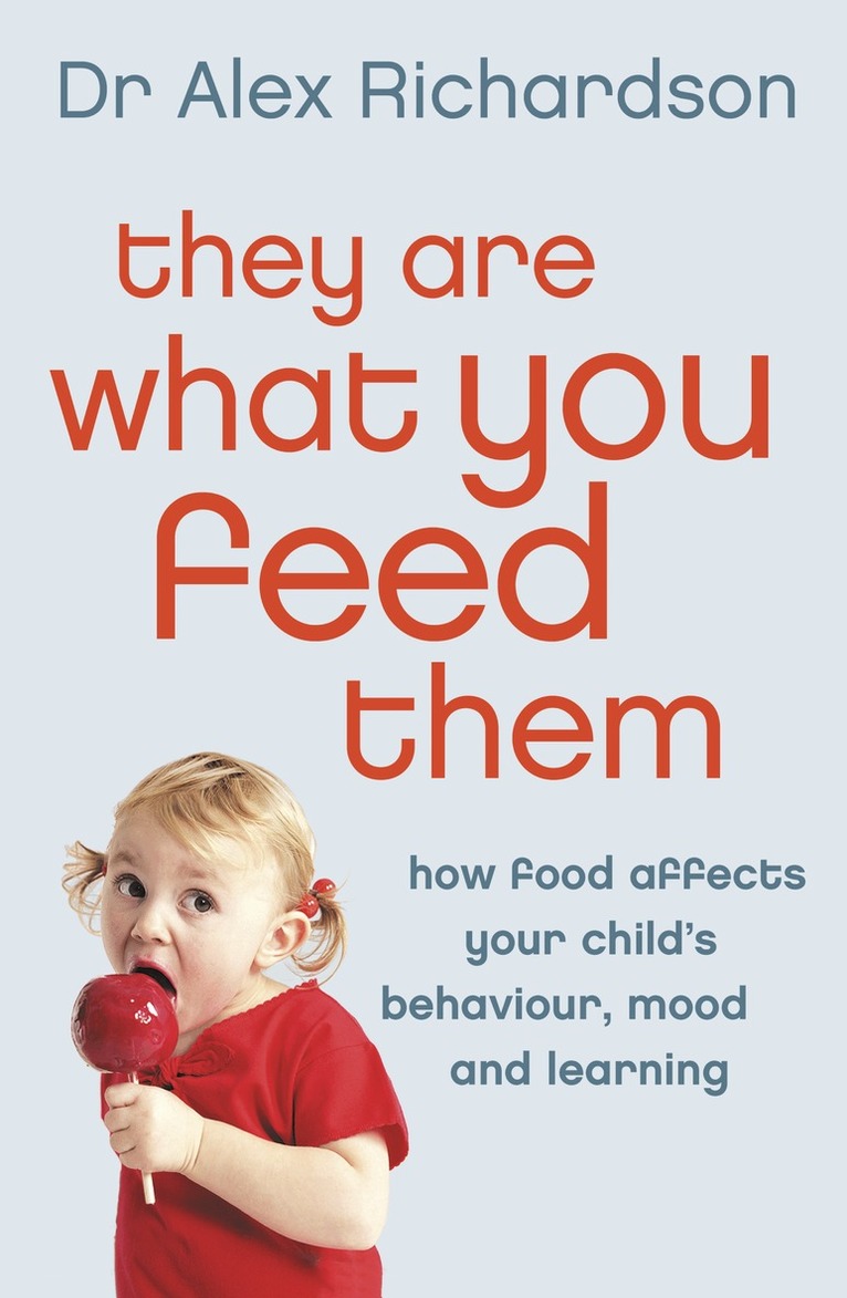Dr Alex Richardson - They Are What You Feed Them, E-bok