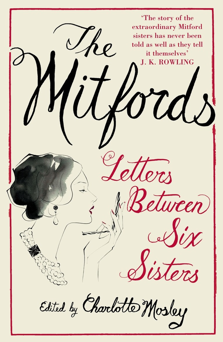 Charlotte Mosley - Mitfords: Letters between Six Sisters, E-bok