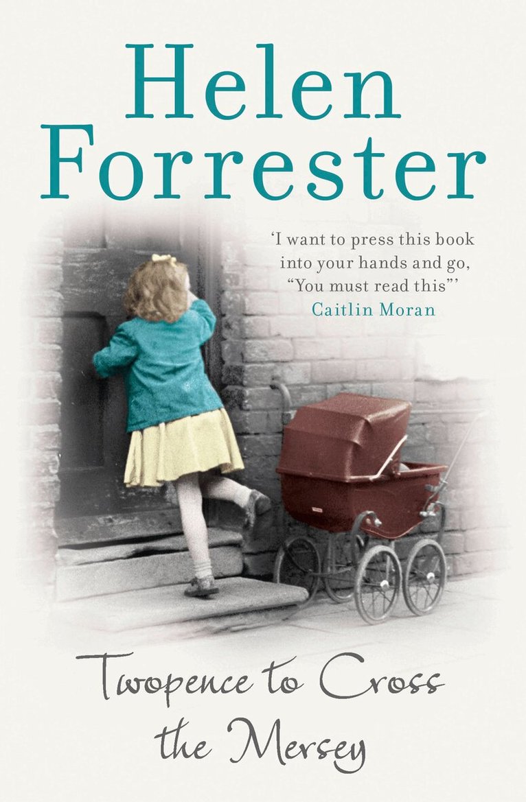 Helen Forrester - Twopence to Cross the Mersey, E-bok