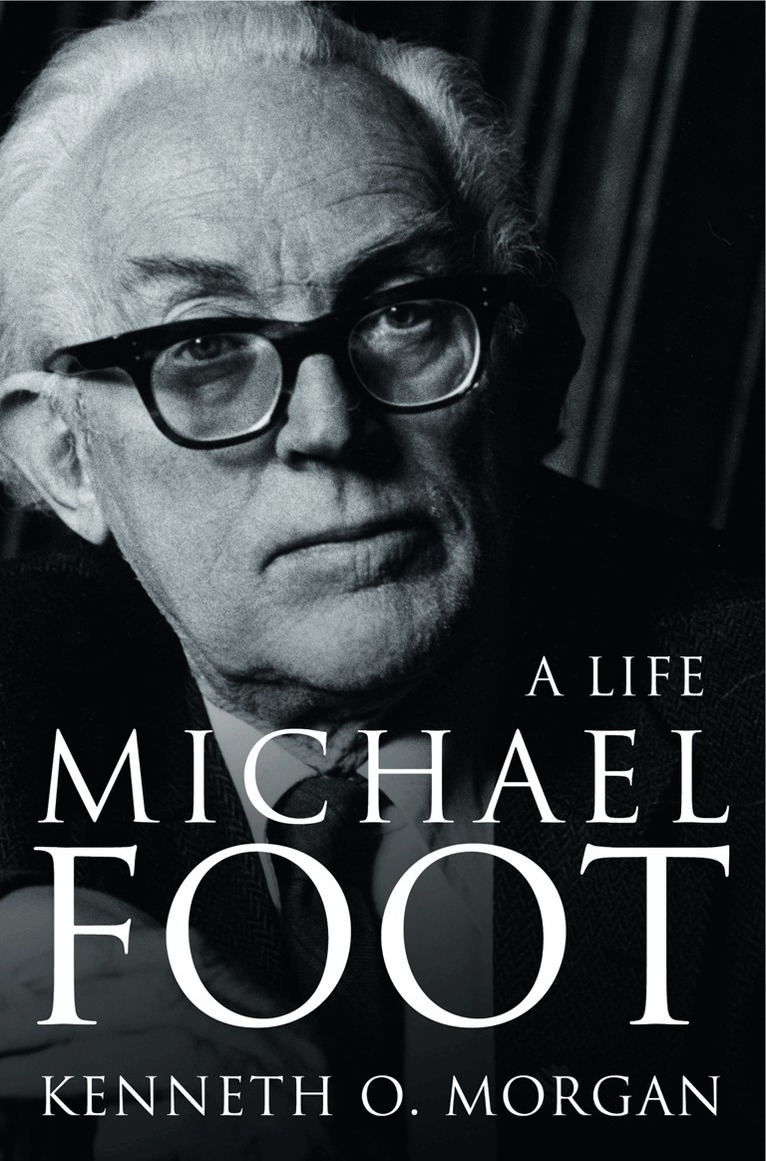 Kenneth O. Morgan - Michael Foot, E-bok