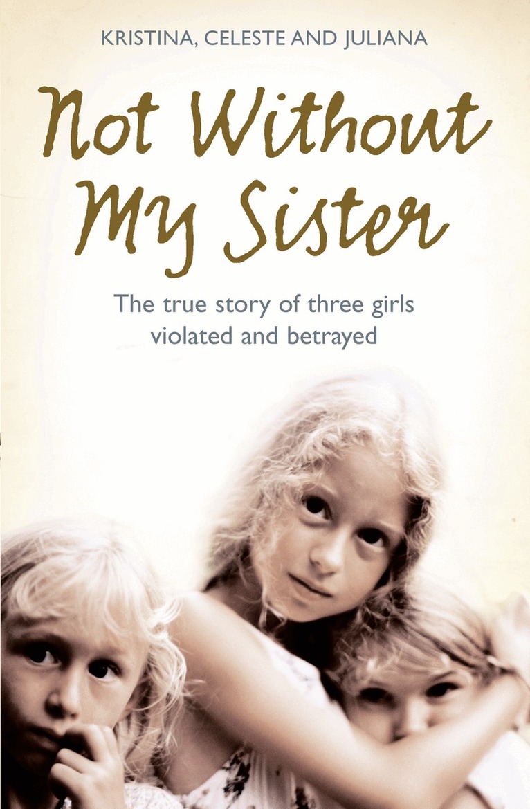 Kristina Jones, Celeste Jones, Juliana Buhring - Not Without My Sister, E-bok