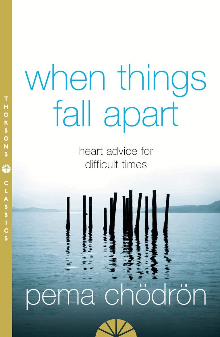 Pema Chödrön - When Things Fall Apart, E-bok
