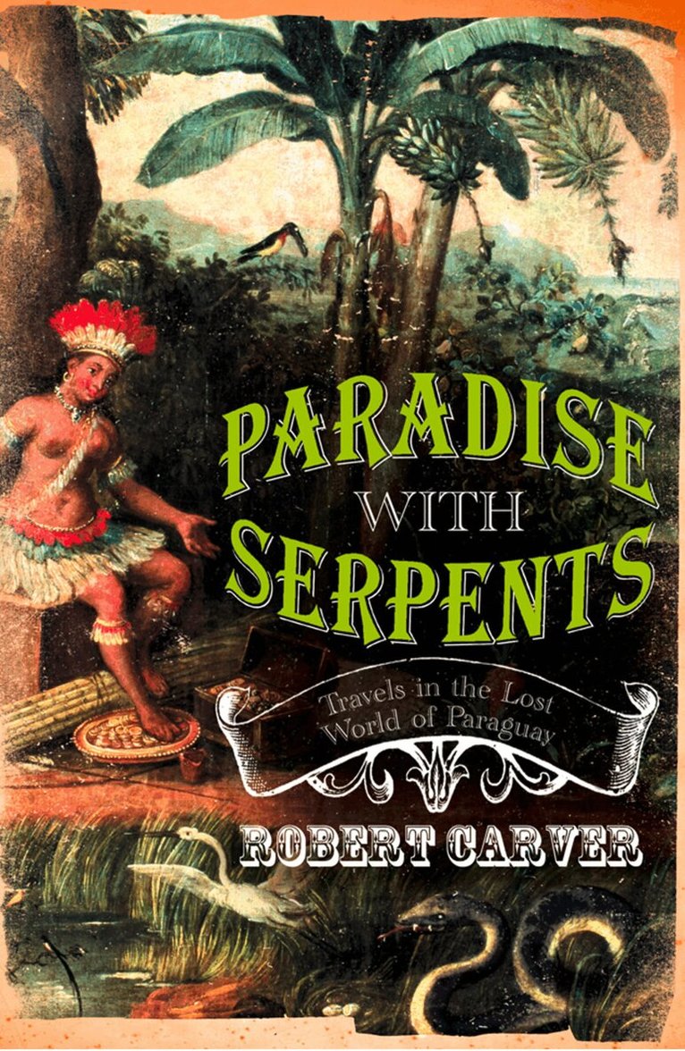 Robert Carver - Paradise With Serpents, E-bok