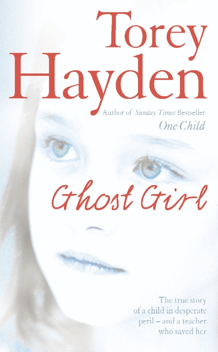Torey Hayden - Ghost Girl, E-bok