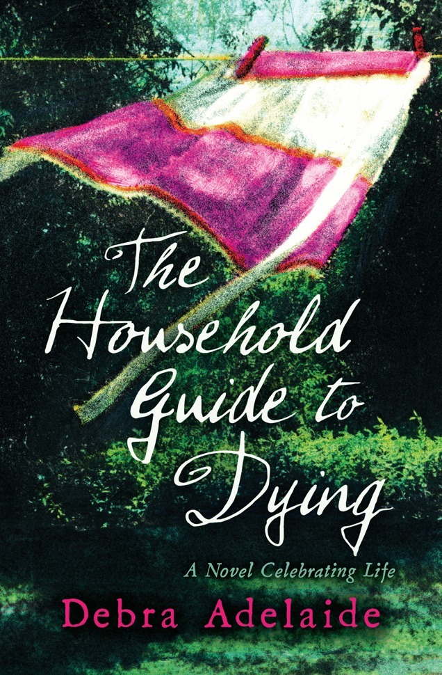 Debra Adelaide - Household Guide to Dying, E-bok