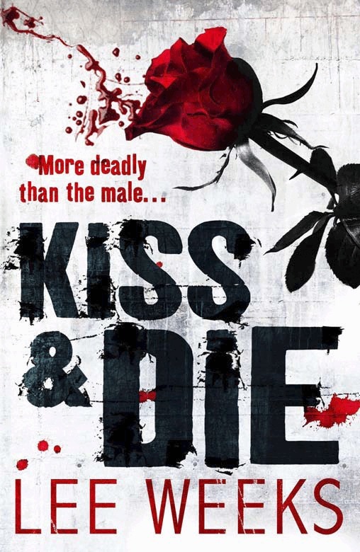 Lee Weeks - Kiss & Die, E-bok