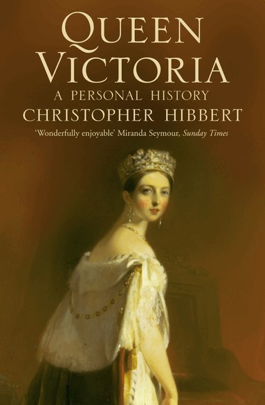 Christopher Hibbert - Queen Victoria, E-bok