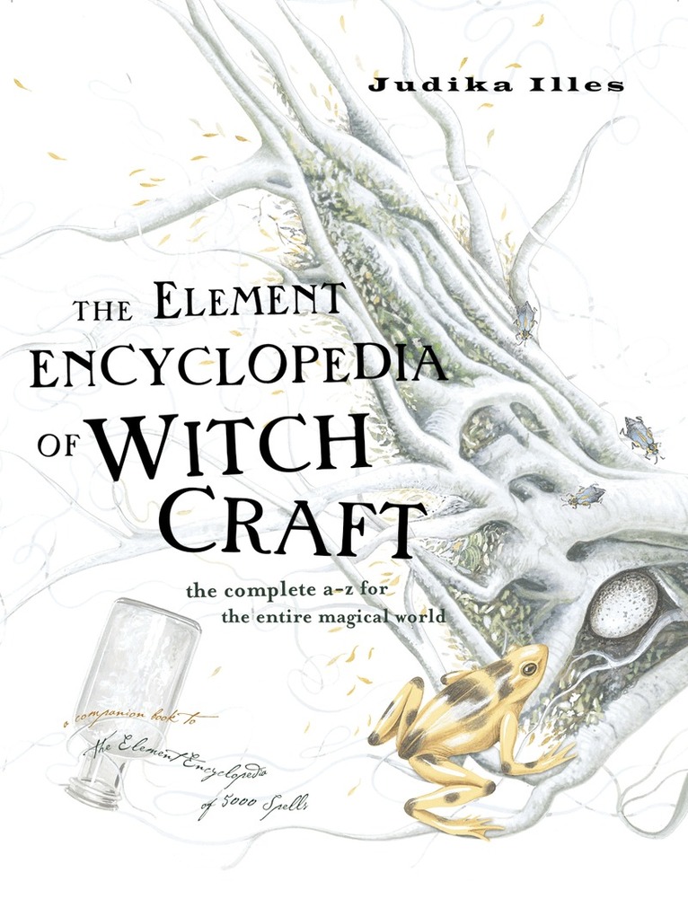 Judika Illes - Element Encyclopedia of Witchcraft, E-bok
