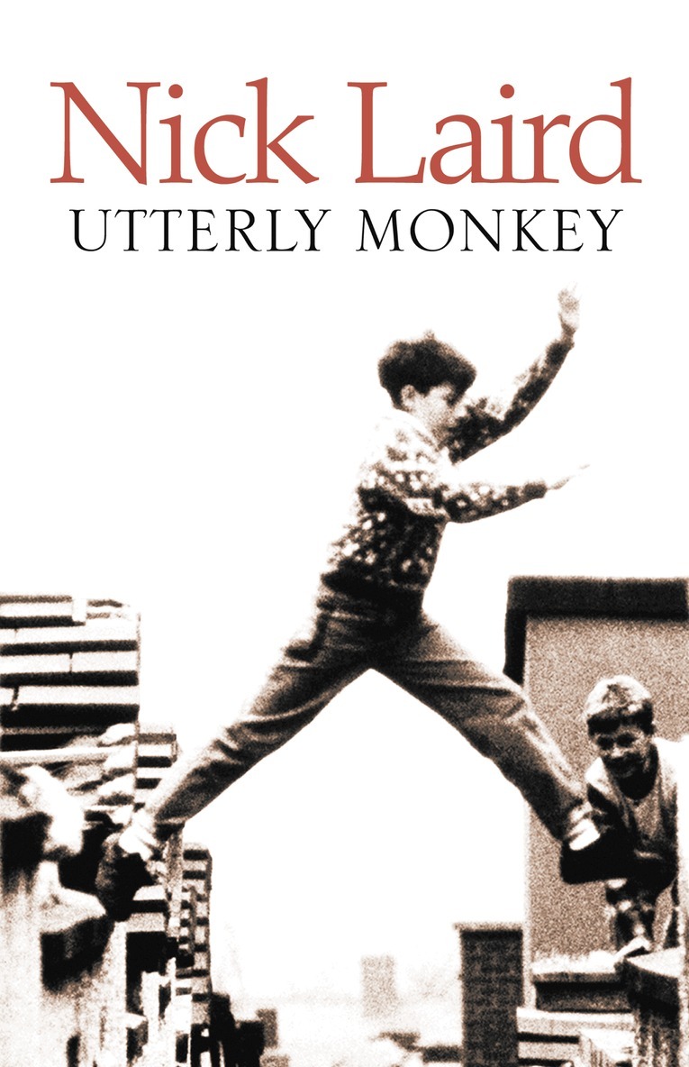 Nick Laird - Utterly Monkey, E-bok