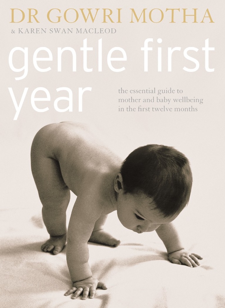 Dr. Gowri Motha, Karen Swan MacLeod - Gentle First Year, E-bok