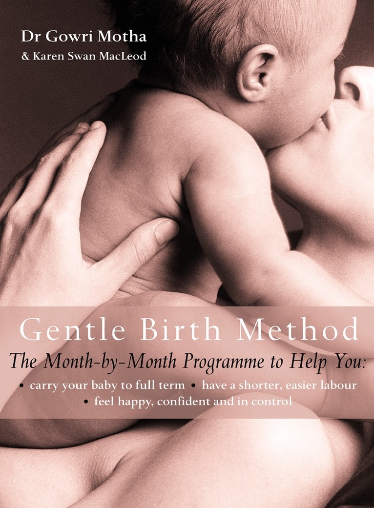 Dr. Gowri Motha, Karen Swan MacLeod - Gentle Birth Method, E-bok