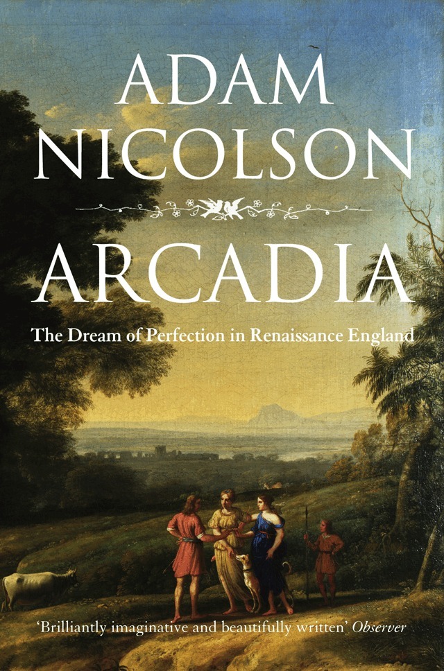 Adam Nicolson - Arcadia, E-bok