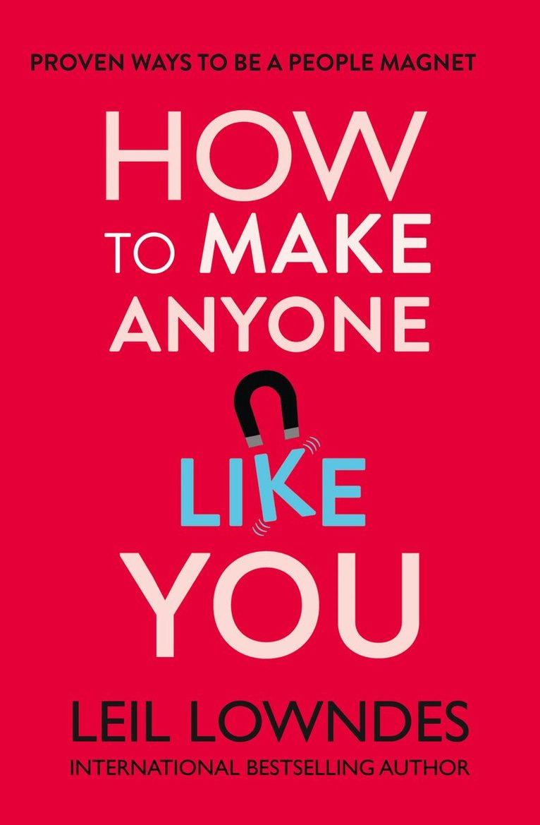 Leil Lowndes - How to Make Anyone Like You, E-bok