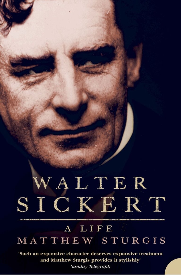 Matthew Sturgis - Walter Sickert, E-bok