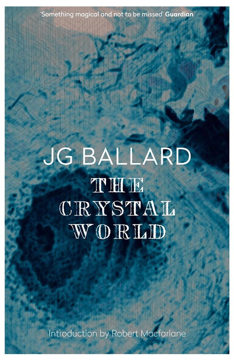 J. G. Ballard - Crystal World, E-bok