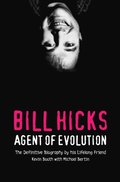 Bill Hicks: Agent of Evolution