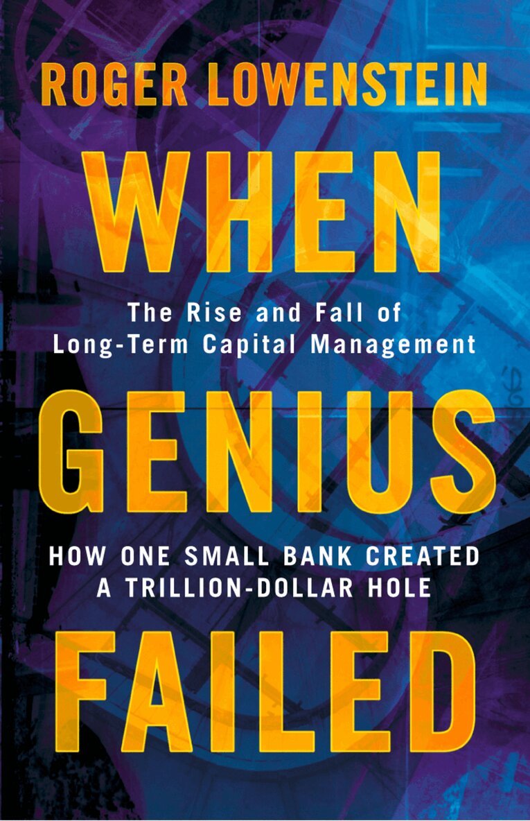 Roger Lowenstein - When Genius Failed, E-bok