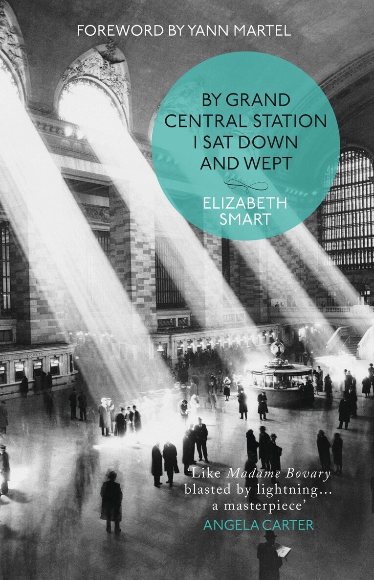 Elizabeth Smart - By Grand Central Station I Sat Down and Wept, E-bok