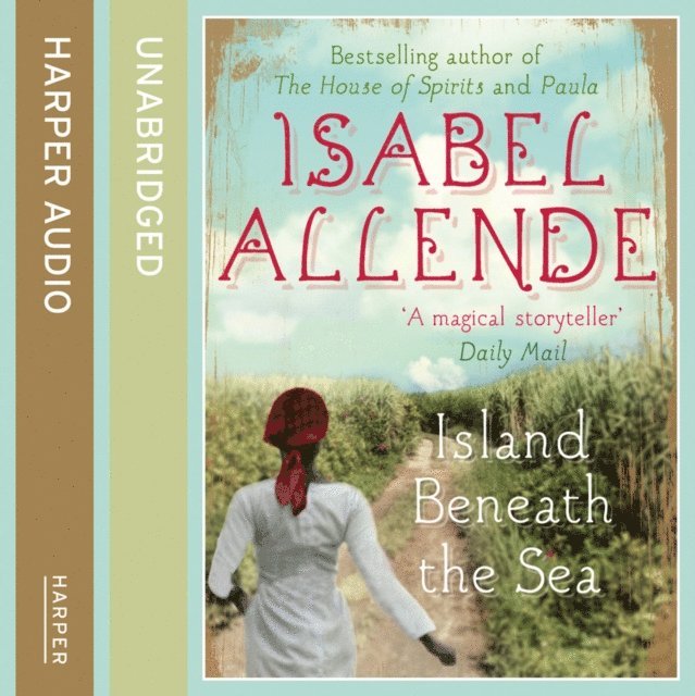 Isabel Allende - Island Beneath the Sea, Ljudbok