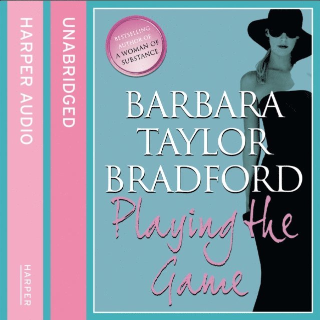 Barbara Taylor Bradford - Playing The Game, Ljudbok