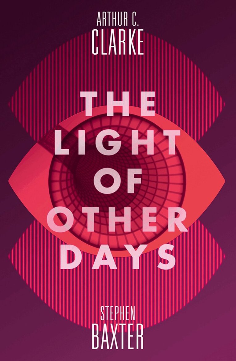 Stephen Baxter, Arthur C. Clarke - Light of Other Days, E-bok